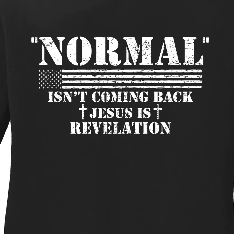 Norman Isnt Coming Back Jesus Is Revelation Christ Christianity Ladies Long Sleeve Shirt