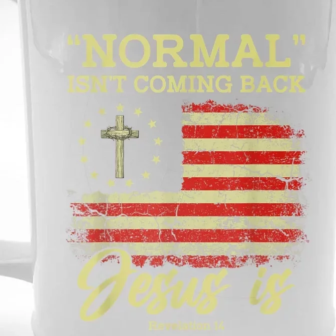 Normal Isn't Coming Back Jesus Is Revelation 14 Christian Front & Back Beer Stein