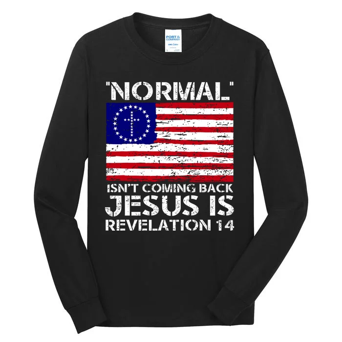 Norman Isnt Coming Back Jesus Is Revelation USA Flag Christianity Tall Long Sleeve T-Shirt