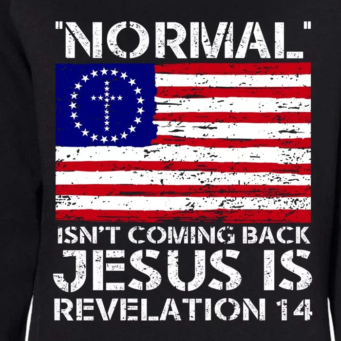 Norman Isnt Coming Back Jesus Is Revelation USA Flag Christianity Womens California Wash Sweatshirt