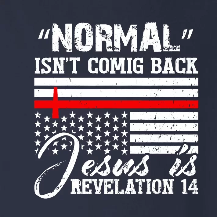 Normal Isn't Coming Back But Jesus Is Revelation Toddler Long Sleeve Shirt