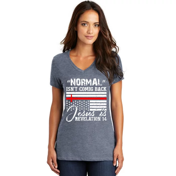 Normal Isn't Coming Back But Jesus Is Revelation Women's V-Neck T-Shirt