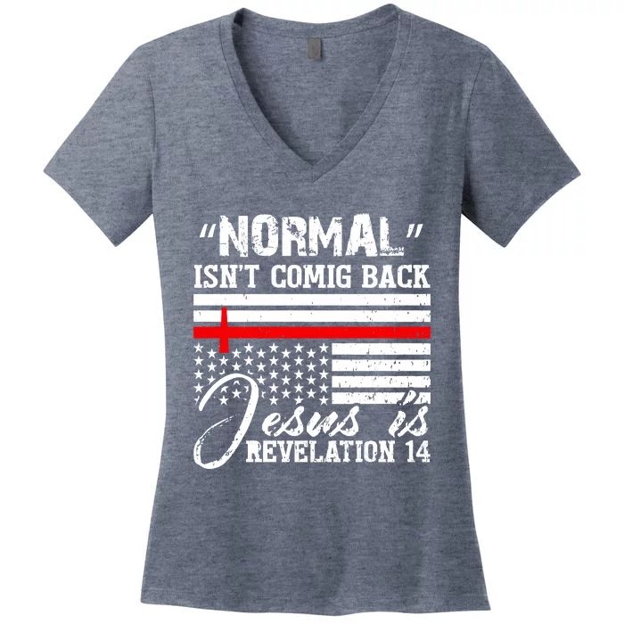 Normal Isn't Coming Back But Jesus Is Revelation Women's V-Neck T-Shirt