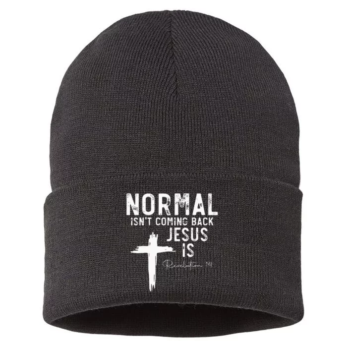 Normal Isnt Coming Back But Jesus Is Revelation 14 Sustainable Knit Beanie