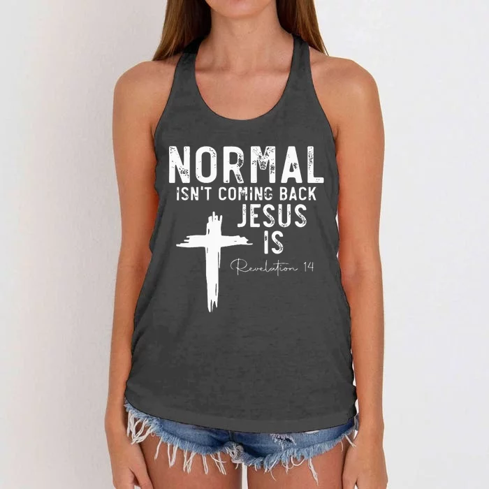 Normal Isnt Coming Back But Jesus Is Revelation 14 Women's Knotted Racerback Tank