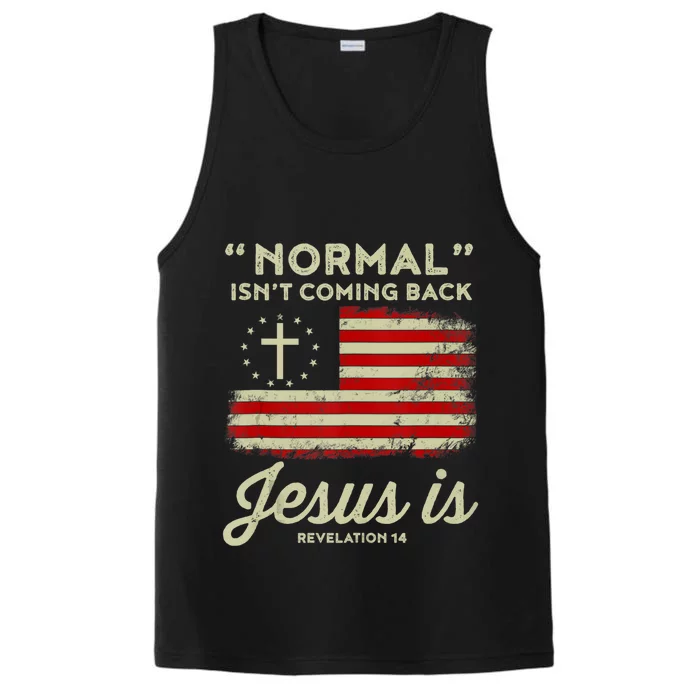 Normal Isnt Coming Back Jesus Is Christian Performance Tank