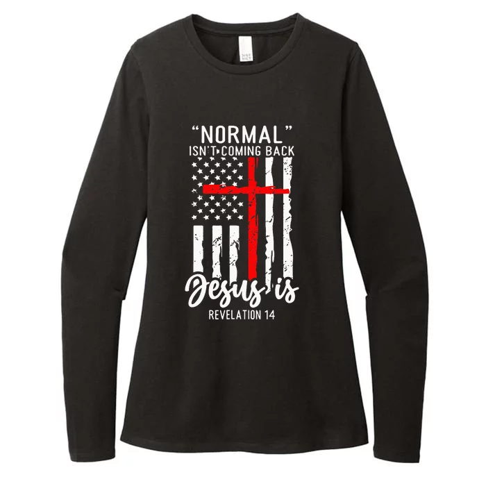 Normal Isn't Coming Back Jesus Is Revelation 14 Christian Womens CVC Long Sleeve Shirt