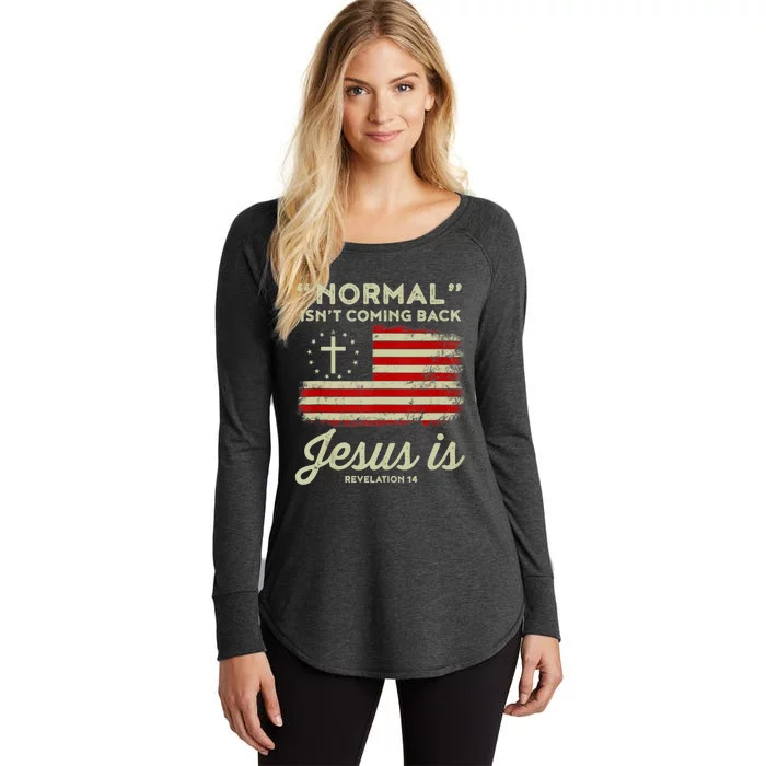 Normal Isnt Coming Back Jesus Is Christian Women's Perfect Tri Tunic Long Sleeve Shirt