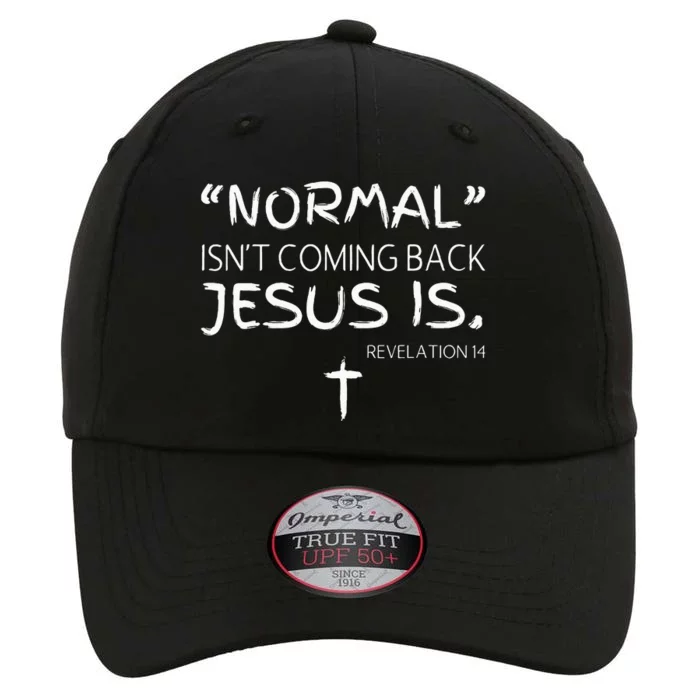 Normal Isnt Coming Back But Jesus Is Revelation The Original Performance Cap