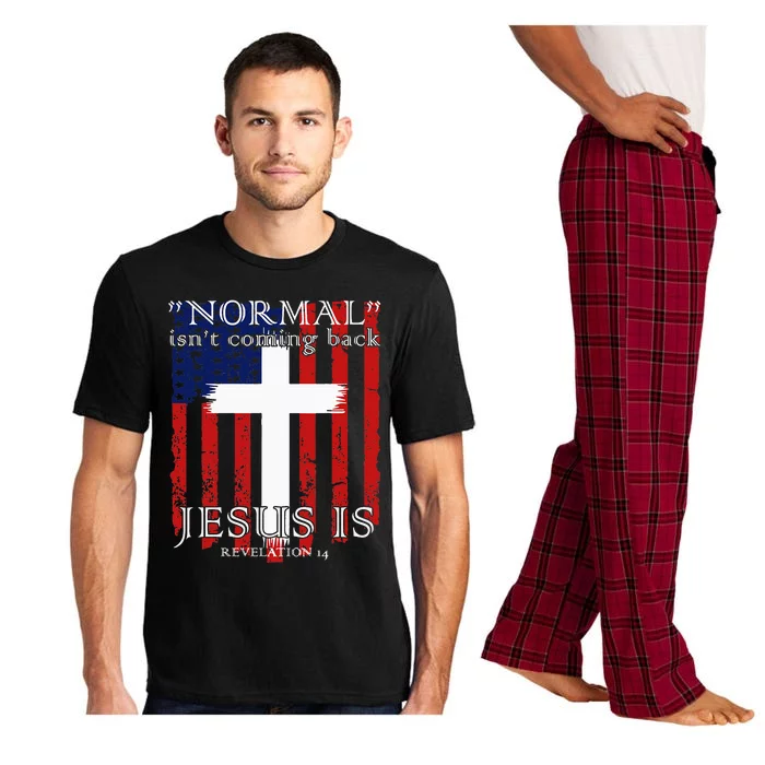 Normal IsnT Coming Back But Jesus Is American Flag Pajama Set