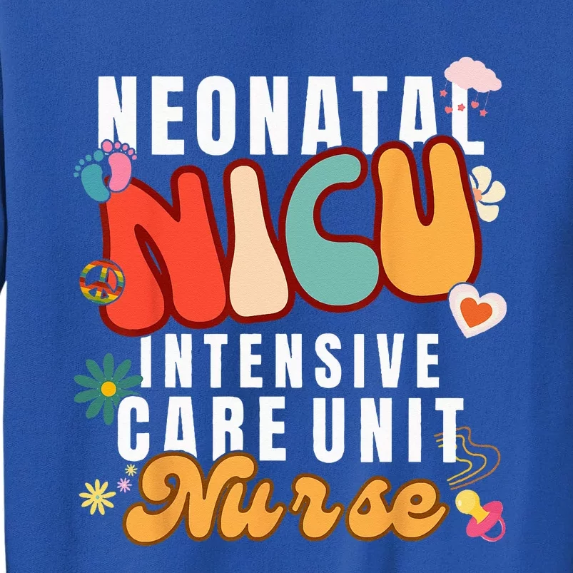 Neonatal Intensive Care Unit NICU Nurse For NICU Nurse Squad Tall Sweatshirt