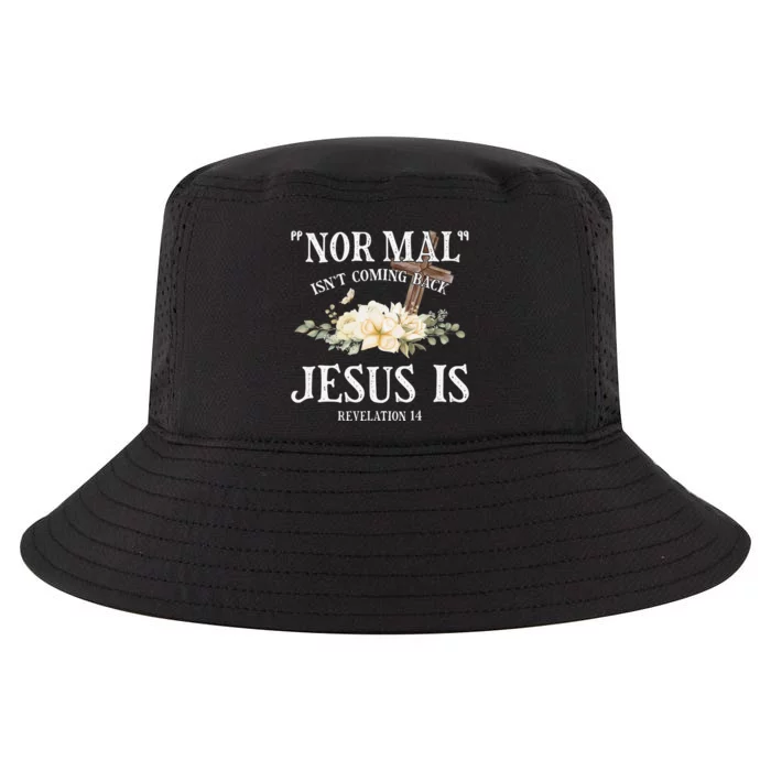 Normal Isn't Coming Back But Jesus Is Revelation 14 Flower Cool Comfort Performance Bucket Hat