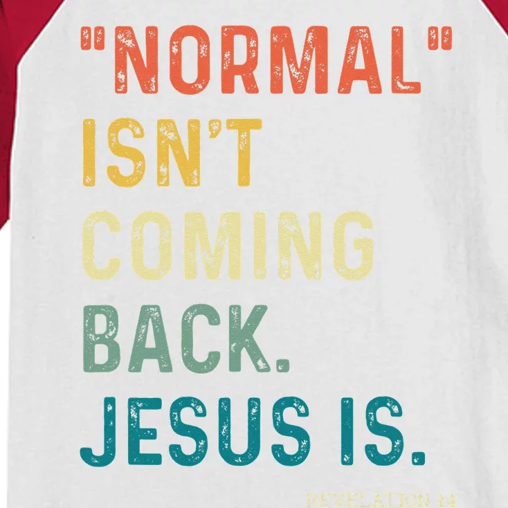 Normal Isn't Coming Back But Jesus Is Revelation 14 Costume Kids Colorblock Raglan Jersey