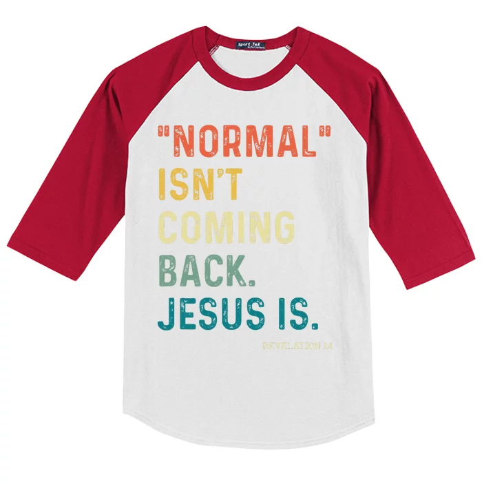 Normal Isn't Coming Back But Jesus Is Revelation 14 Costume Kids Colorblock Raglan Jersey