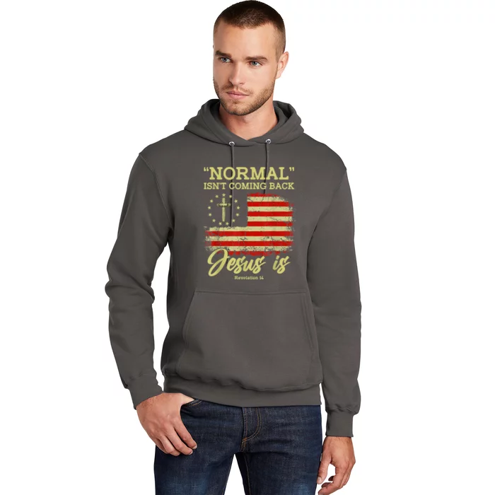 Normal Isn't Coming Back Jesus Is Revelation 14 Christian Hoodie