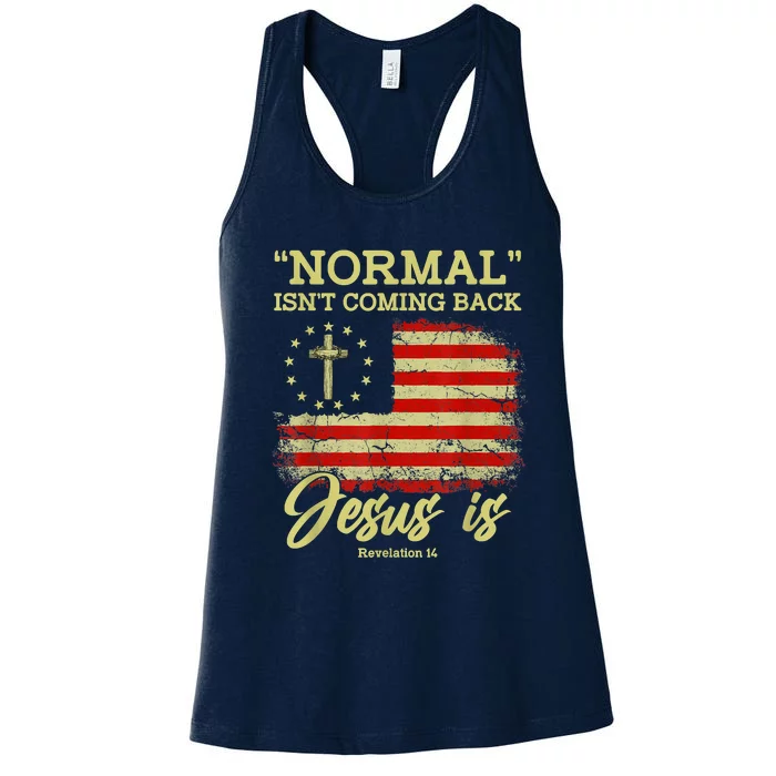 Normal Isn't Coming Back Jesus Is Revelation 14 Christian Women's Racerback Tank