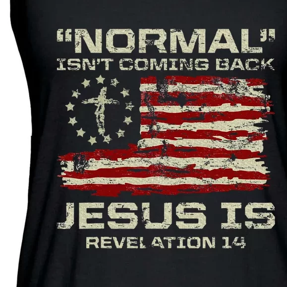 Normal IsnT Coming Back Jesus Is Christian American Flag Ladies Essential Flowy Tank