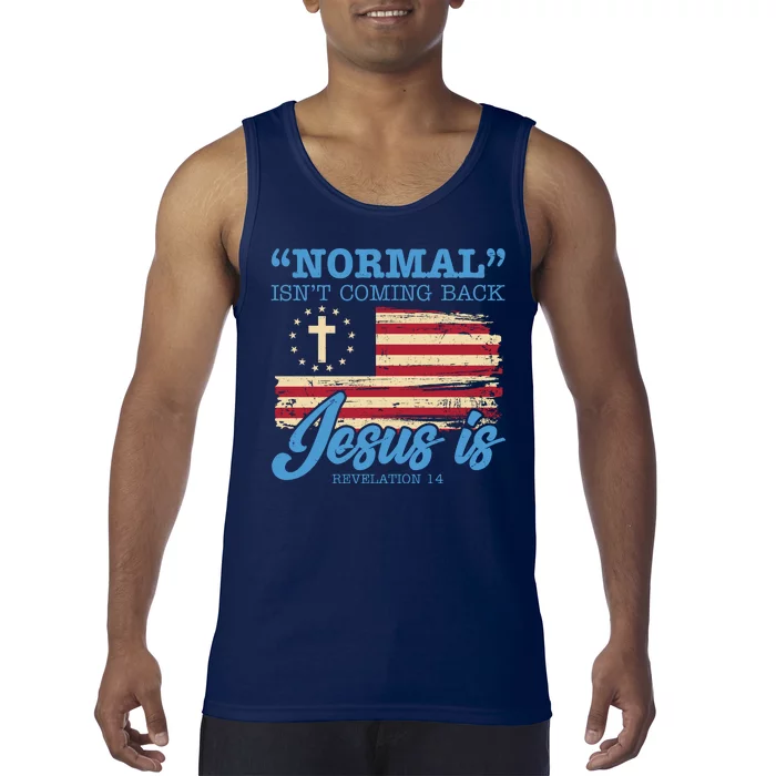 Normal Isn't Coming Back Jesus Is Distressed USA Flag Tank Top