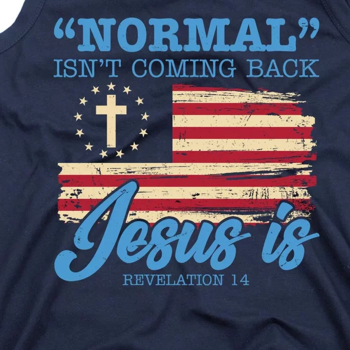 Normal Isn't Coming Back Jesus Is Distressed USA Flag Tank Top