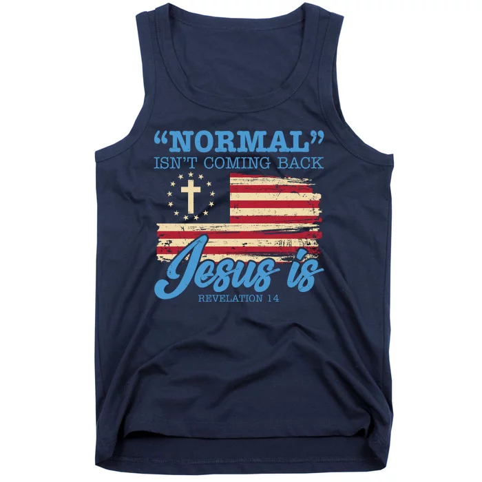 Normal Isn't Coming Back Jesus Is Distressed USA Flag Tank Top