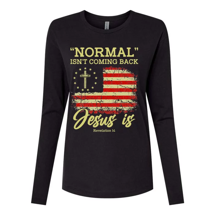 Normal Isn't Coming Back Jesus Is Revelation 14 Christian Womens Cotton Relaxed Long Sleeve T-Shirt