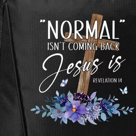 Normal Isnt Coming Back But Jesus Is Revelation 14 Flower City Backpack