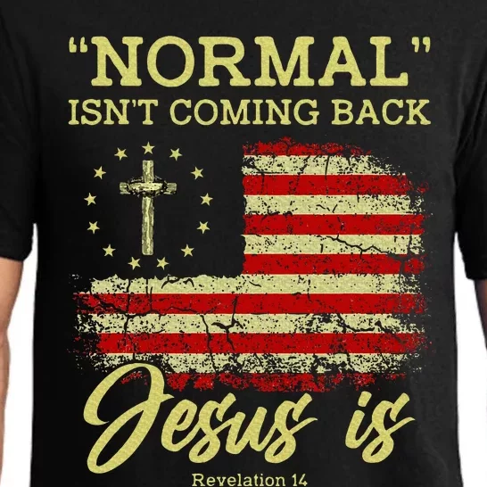 Normal IsnT Coming Back Jesus Is Revelation 14 Christian Pajama Set