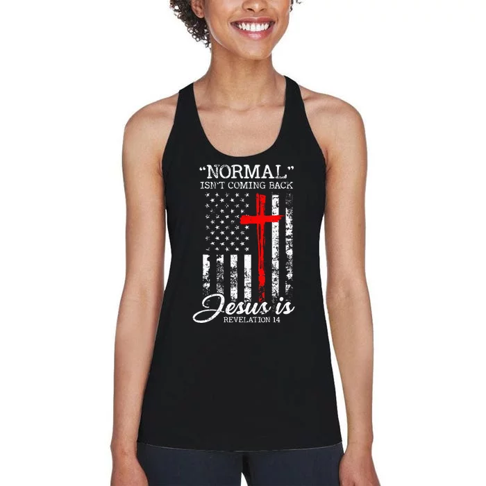 Normal Isnt Coming Back But Jesus Is Revelation 14 USA Flag Women's Racerback Tank