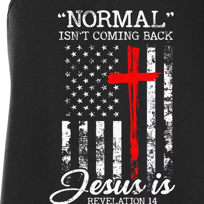 Normal Isnt Coming Back But Jesus Is Revelation 14 USA Flag Women's Racerback Tank