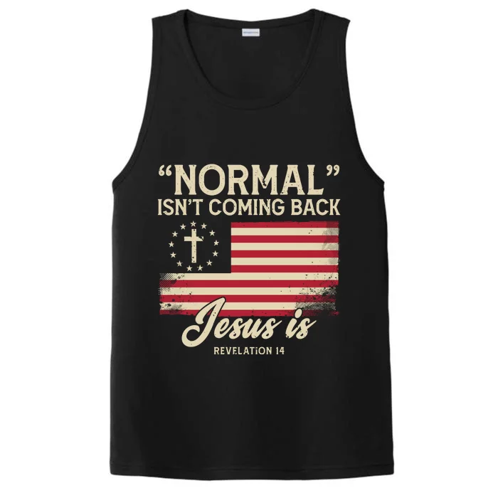 Normal Isnt Coming Back Jesus Is Christian Performance Tank