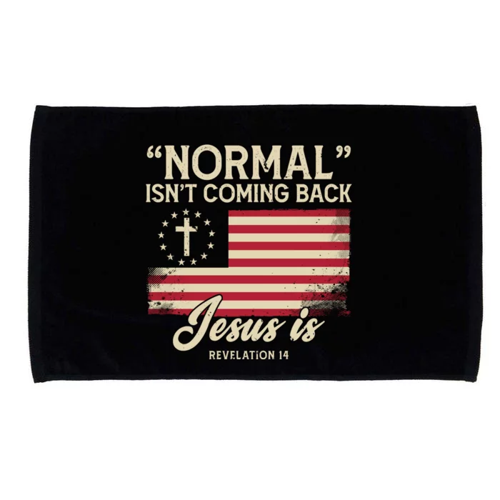 Normal Isnt Coming Back Jesus Is Christian Microfiber Hand Towel