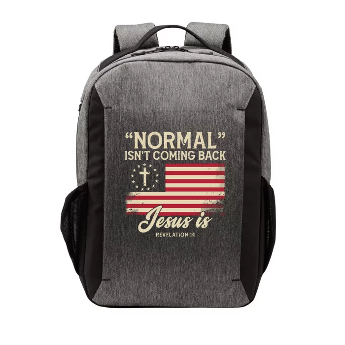 Normal Isnt Coming Back Jesus Is Christian Vector Backpack