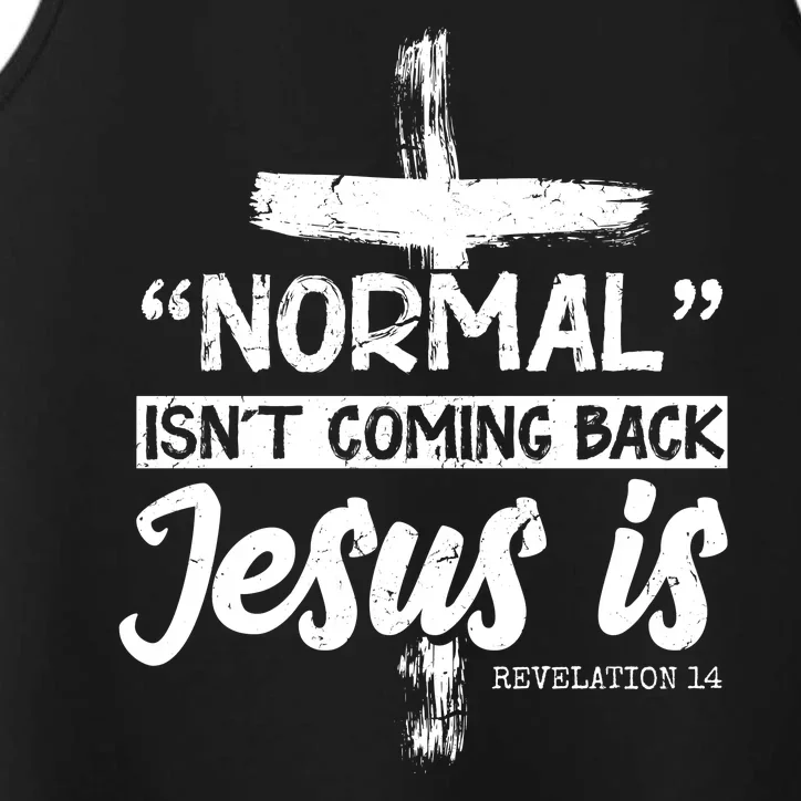 Normal Isn't Coming Back Jesus Is Performance Tank