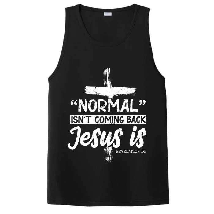 Normal Isn't Coming Back Jesus Is Performance Tank