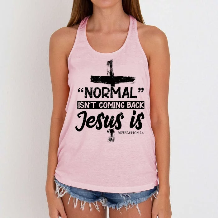 Normal Isn't Coming Back Jesus Is Women's Knotted Racerback Tank