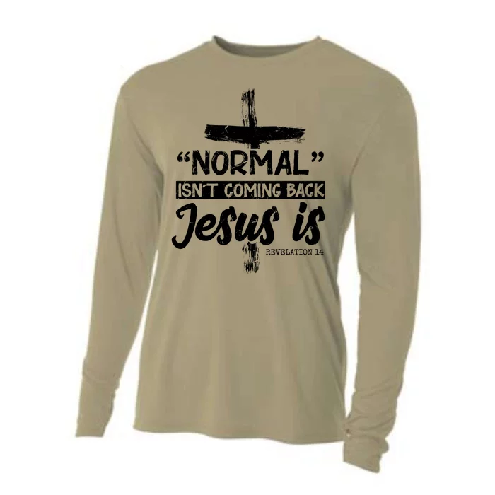 Normal Isn't Coming Back Jesus Is Cooling Performance Long Sleeve Crew