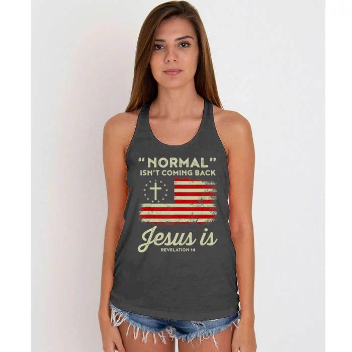 Normal Isnt Coming Back Jesus Is Christian Women's Knotted Racerback Tank