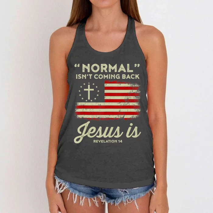 Normal Isnt Coming Back Jesus Is Christian Women's Knotted Racerback Tank