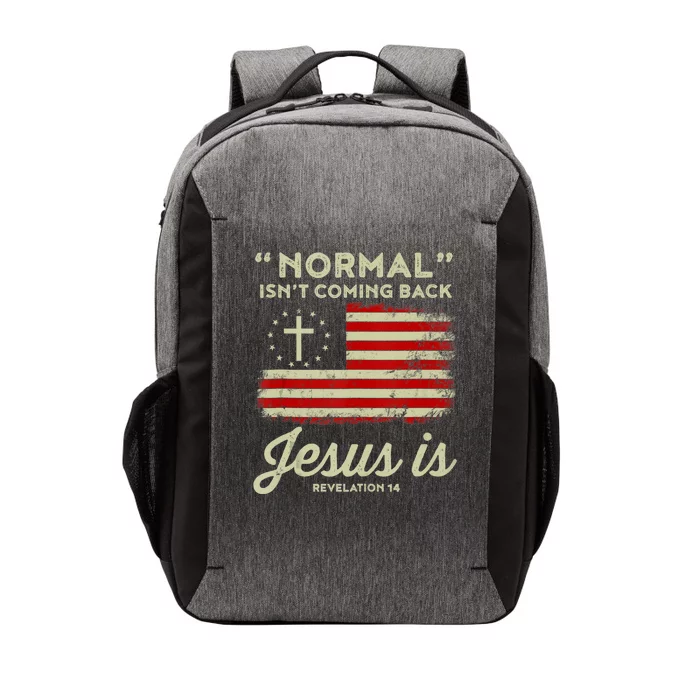 Normal Isnt Coming Back Jesus Is Christian Vector Backpack