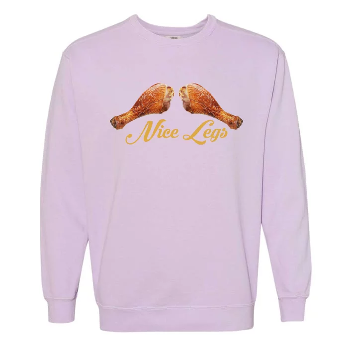 Nice Legs Funny Thanksgiving Turkey Garment-Dyed Sweatshirt