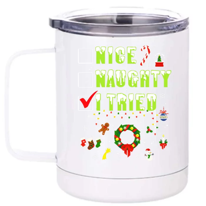 Nice Naughty I Tried Funny Christmas Checklist Front & Back 12oz Stainless Steel Tumbler Cup