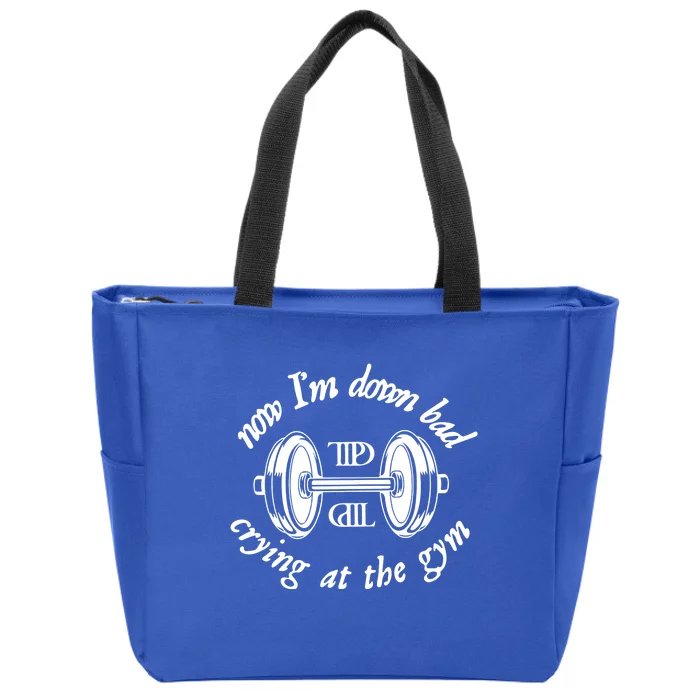 Now IM Down Bad Taylor Gym Ttpd Taylor Lyrics Zip Tote Bag