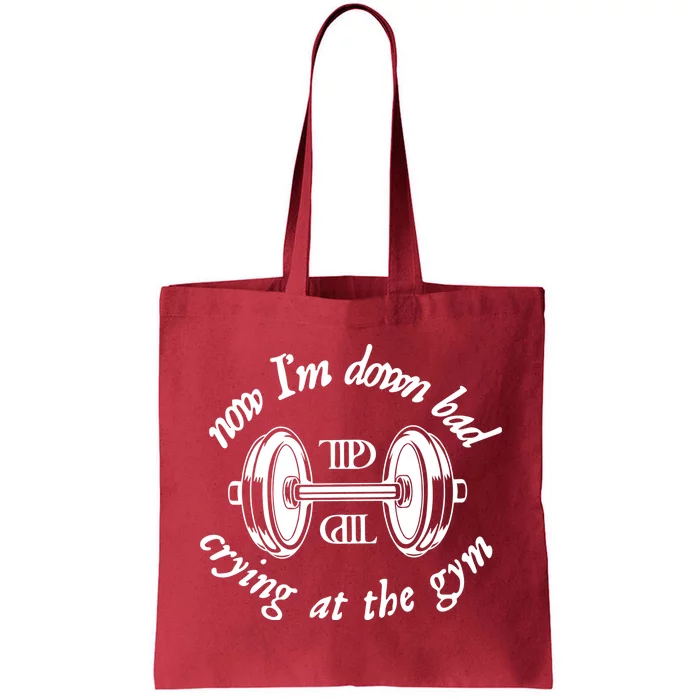 Now IM Down Bad Taylor Gym Ttpd Taylor Lyrics Tote Bag