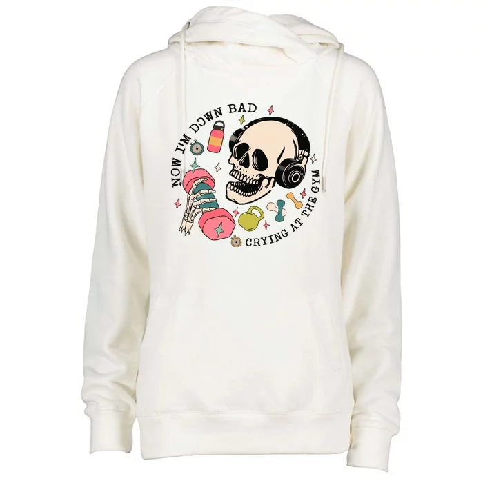 Now Im Down Bad Funny Skeleton Workout Gymer Womens Funnel Neck Pullover Hood