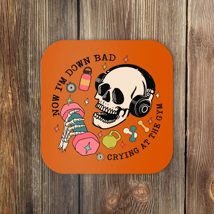 Now Im Down Bad Funny Skeleton Workout Gymer Coaster