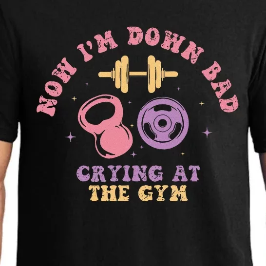 Now IM Down Bad Crying At The Gym Pajama Set