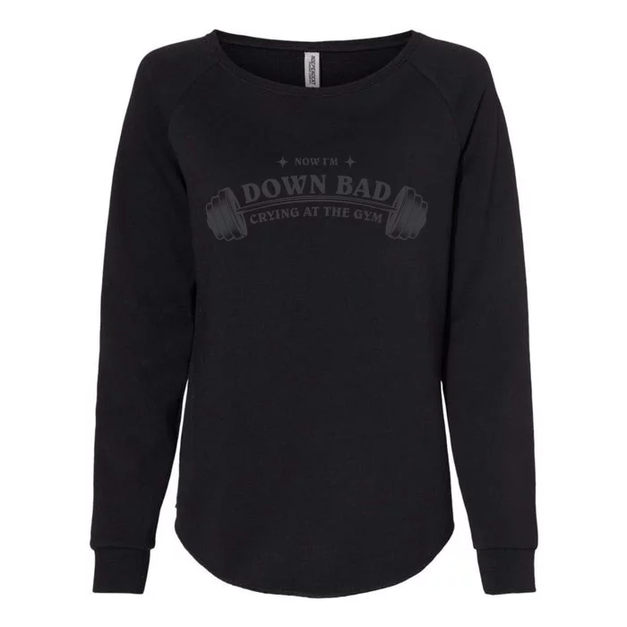 Now Im Down Bad Crying At The Gym Ttpd Album Womens California Wash Sweatshirt