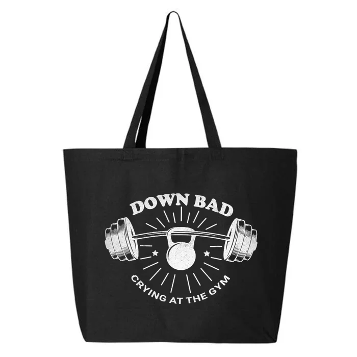 Now Im Down Bad Crying At The Gym Funny 25L Jumbo Tote