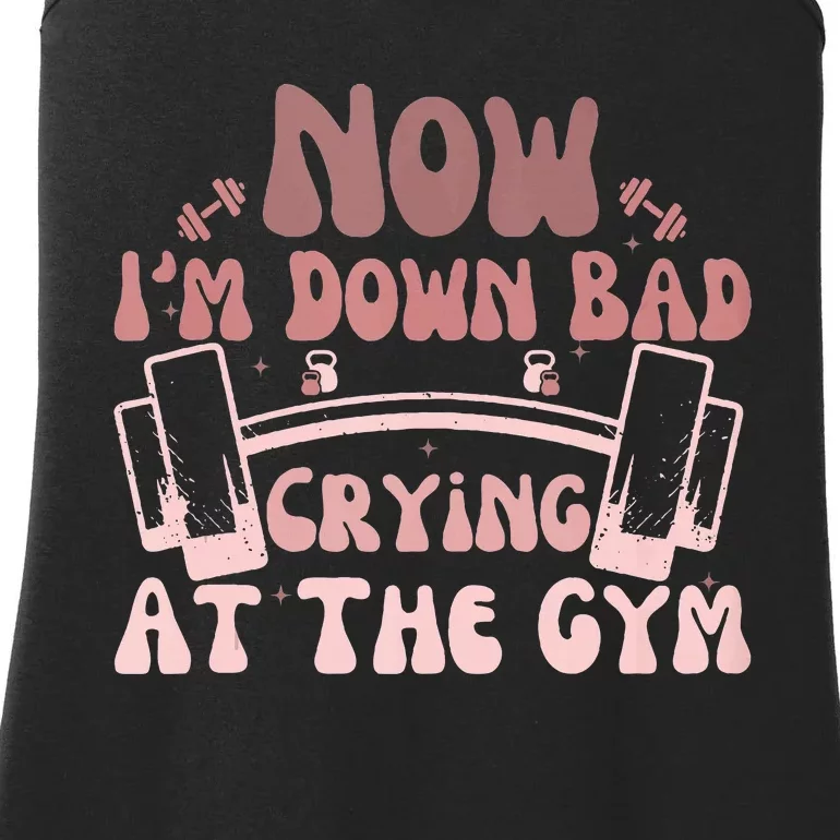 Now IM Down Bad Crying At The Gym Ladies Essential Tank