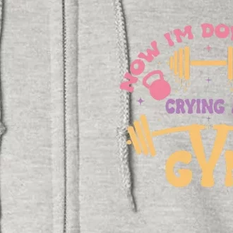 Now IM Down Bad Crying At The Gym Full Zip Hoodie